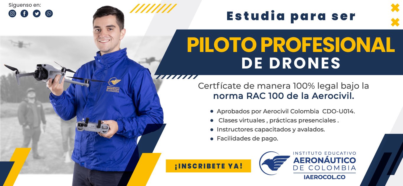 Estudia para ser Piloto de Drones Profesional en IAEROCOL